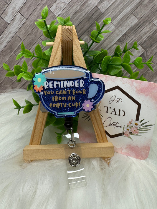 Can't Pour from an Empty Cup Interchangeable Badge Toppers