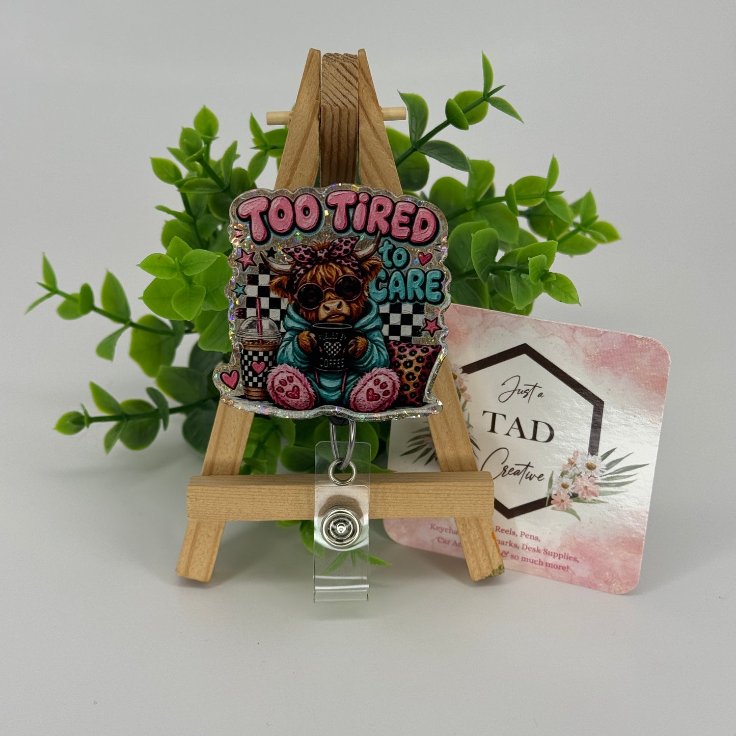Too Tired To Care Interchangeable Badge Reel Topper