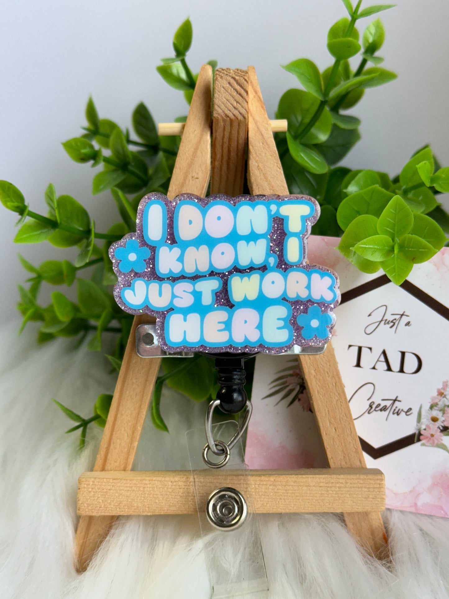 I Don't Know, I Just Work Here Interchangeable Topper