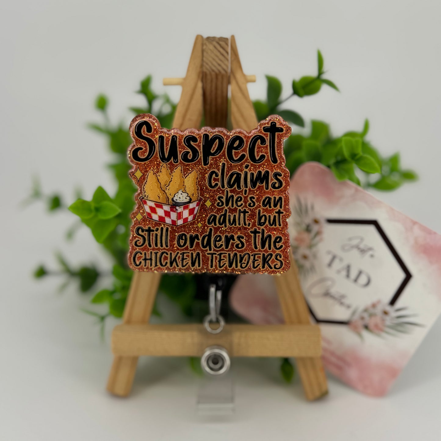 Suspect Still Orders Chicken Tenders Interchangeable Badge Topper