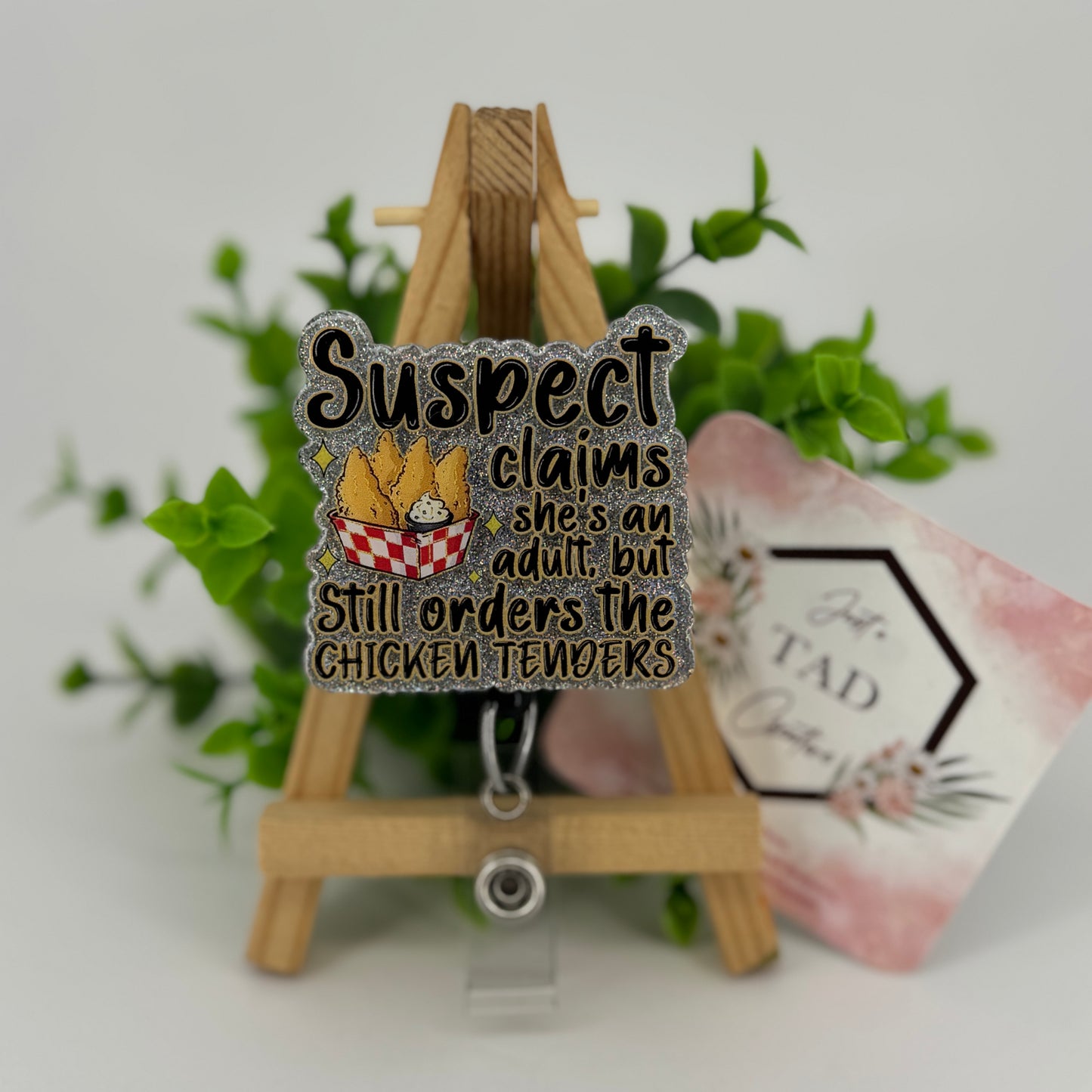Suspect Still Orders Chicken Tenders Interchangeable Badge Topper