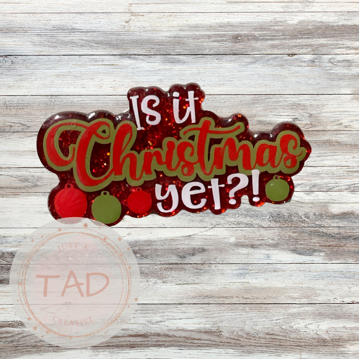 "Is It Christmas Yet?" Interchangeable Topper