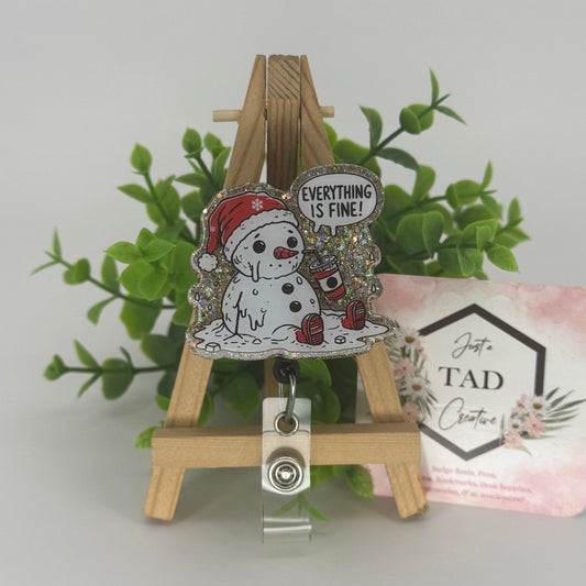 Everything is Fine Melting Snowman Interchangeable Badge Reel Topper