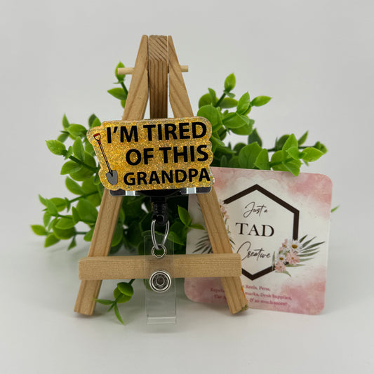 I'm Tired of the Grandpa Interchangeable Badge Topper