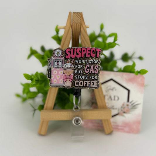 Suspect Won't Stop for Gas but Stops for Coffee Interchangeable Badge Topper