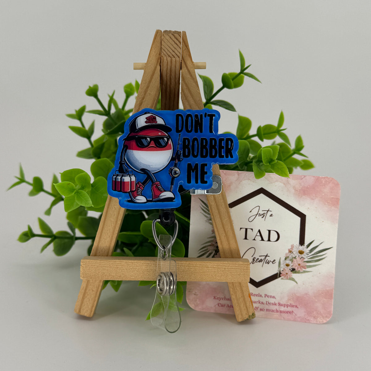 Don't Bobber Me Interchangeable Badge Reel Topper