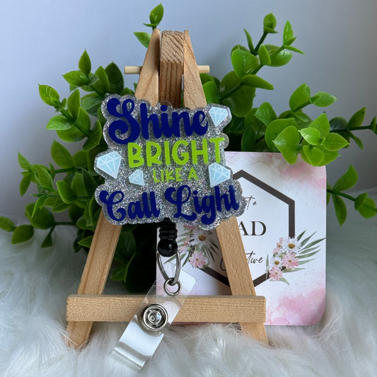 Shine Bright like a Call Light Interchangeable Badge Topper